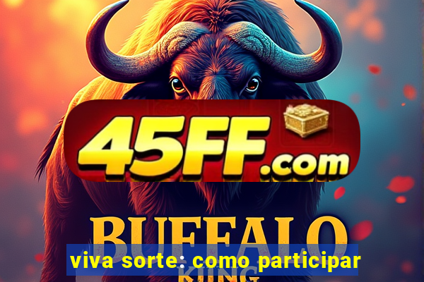 viva sorte: como participar